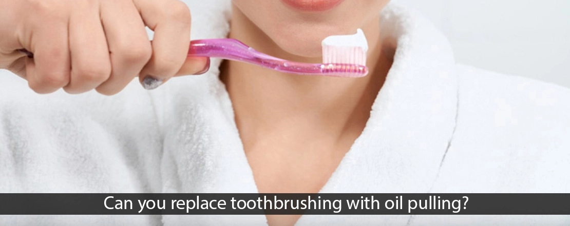 can you replace toothbrushing with oil pulling